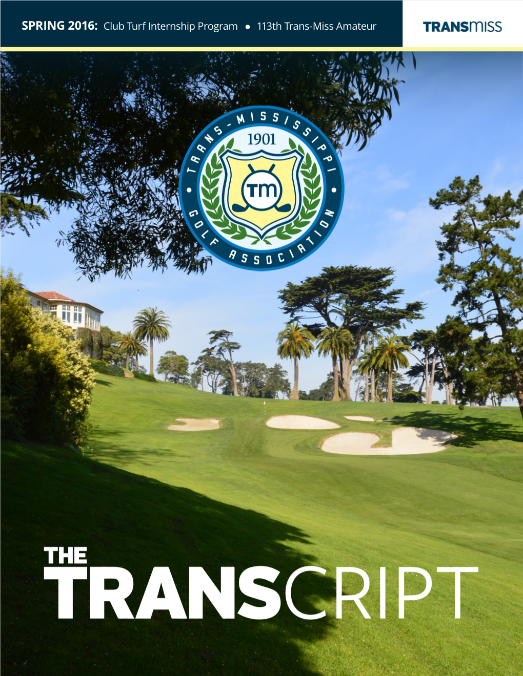 SPRING 2016: Club Turf Internship Program 113Th Trans-Miss Amateur