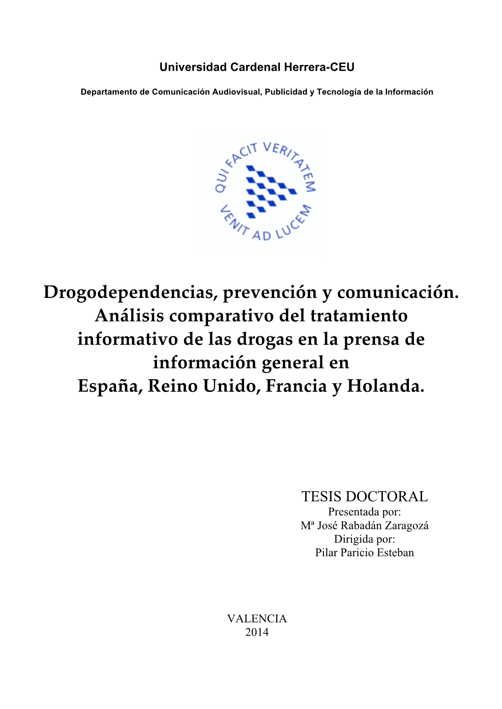 Drogodependencias, Prevención Y Comunicación : Análisis