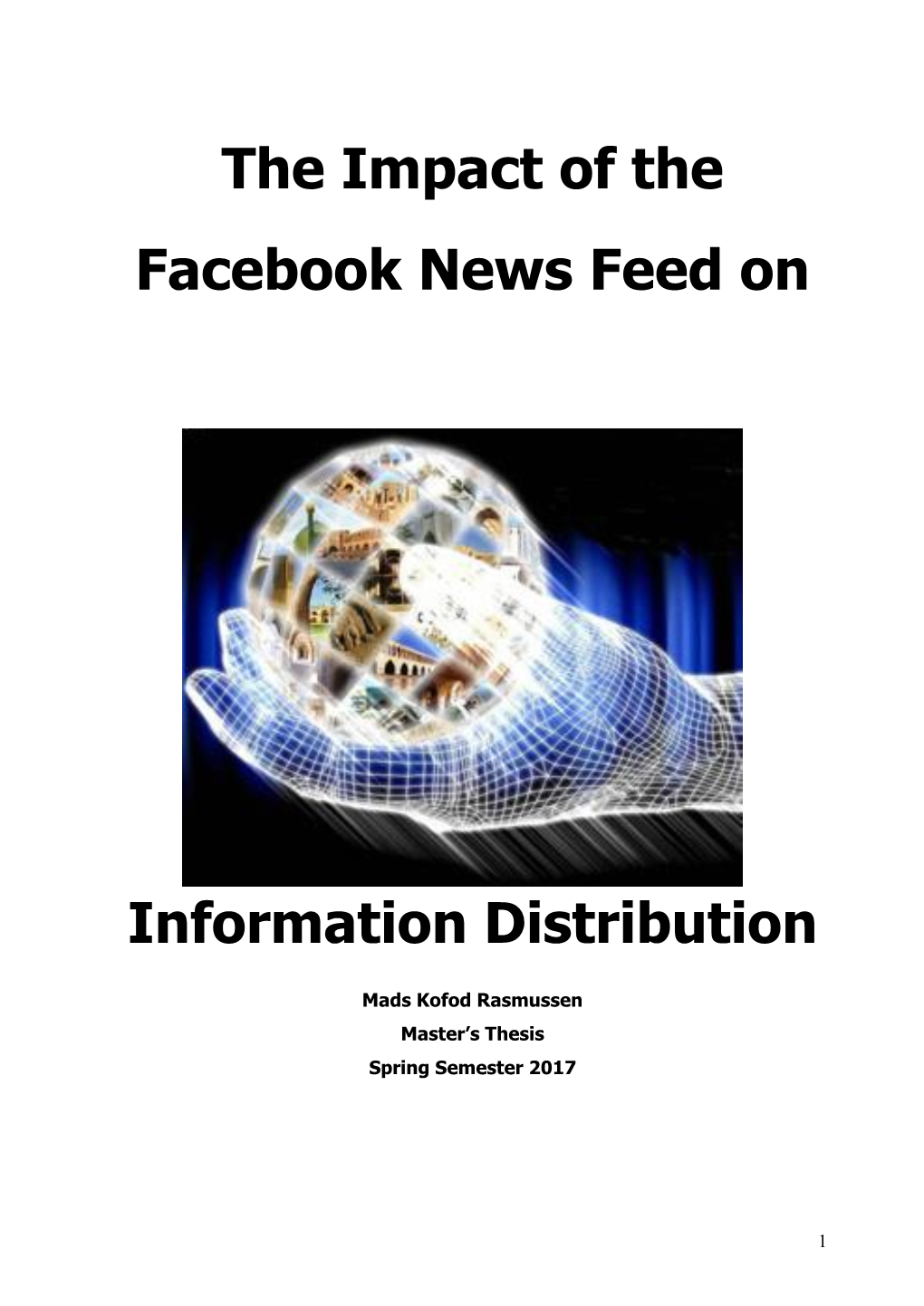 The Impact of the Facebook News Feed Setup on Information Distribution