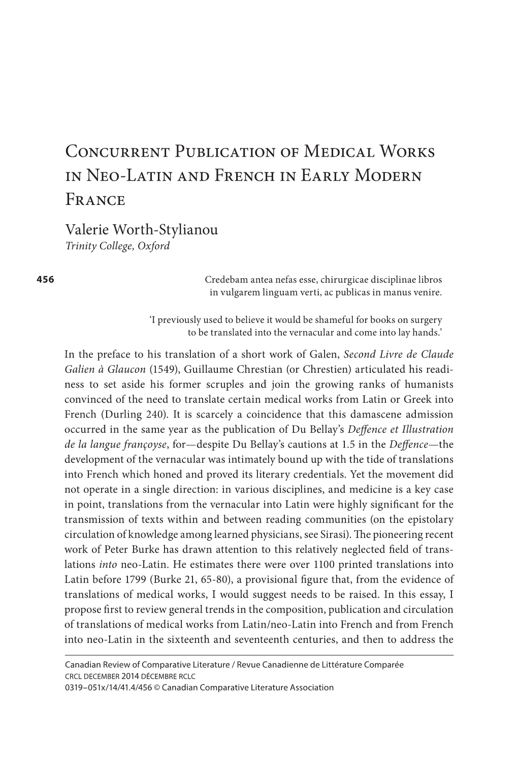 Concurrent Publication of Medical Works in Neo-Latin and French in Early Modern France Valerie Worth-Stylianou Trinity College, Oxford