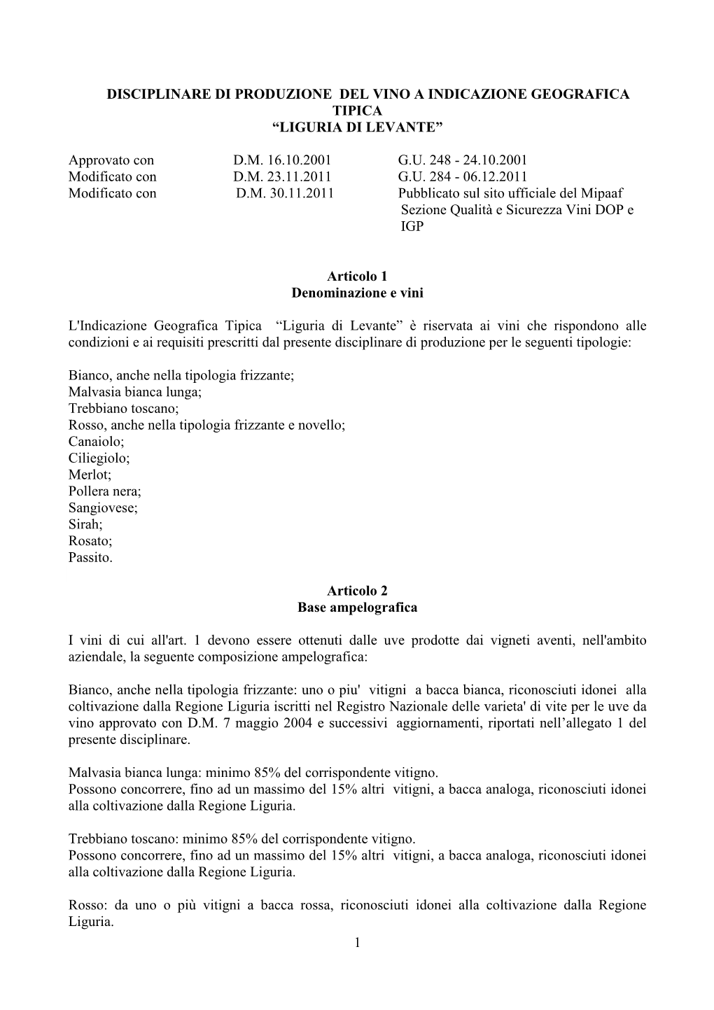 IGT Liguria Di Levante Fa Riferimento a Varie Tipologie Di Vino (Art