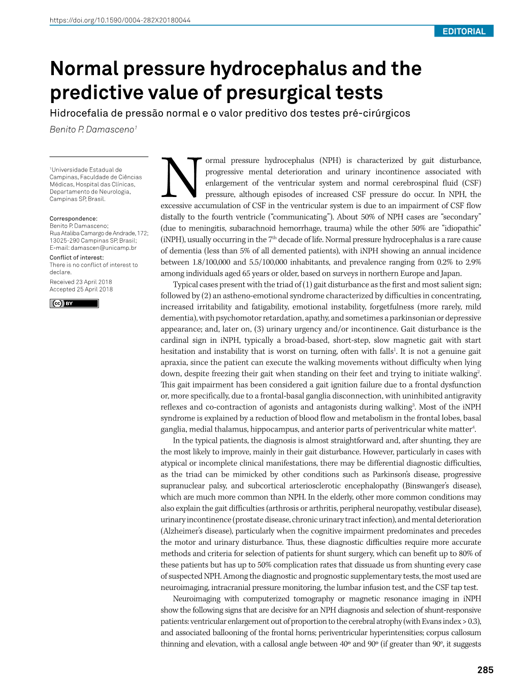 Normal Pressure Hydrocephalus and the Predictive Value of Presurgical Tests Hidrocefalia De Pressão Normal E O Valor Preditivo Dos Testes Pré-Cirúrgicos Benito P