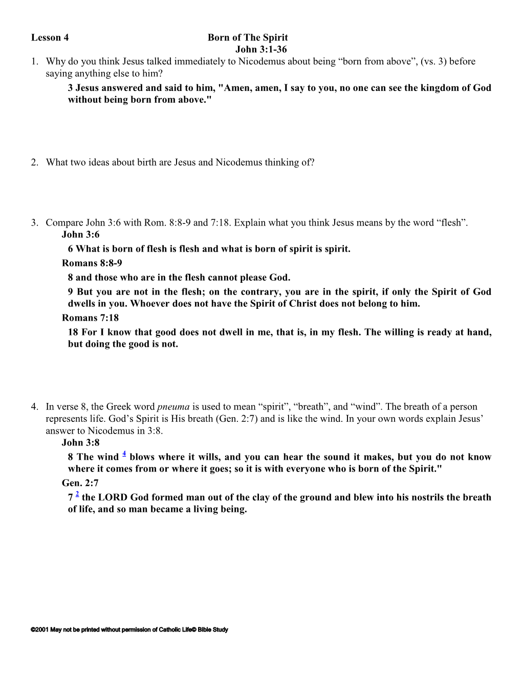 Lesson 4 Born of the Spirit John 3:1-36 1. Why Do You Think Jesus Talked Immediately to Nicodemus About Being “Born from Above”, (Vs