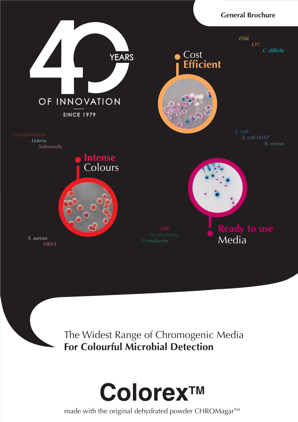 Colorextm Made with the Original Dehydrated Powder Chromagartm Pioneer in Chromogenic Media Since 1979!