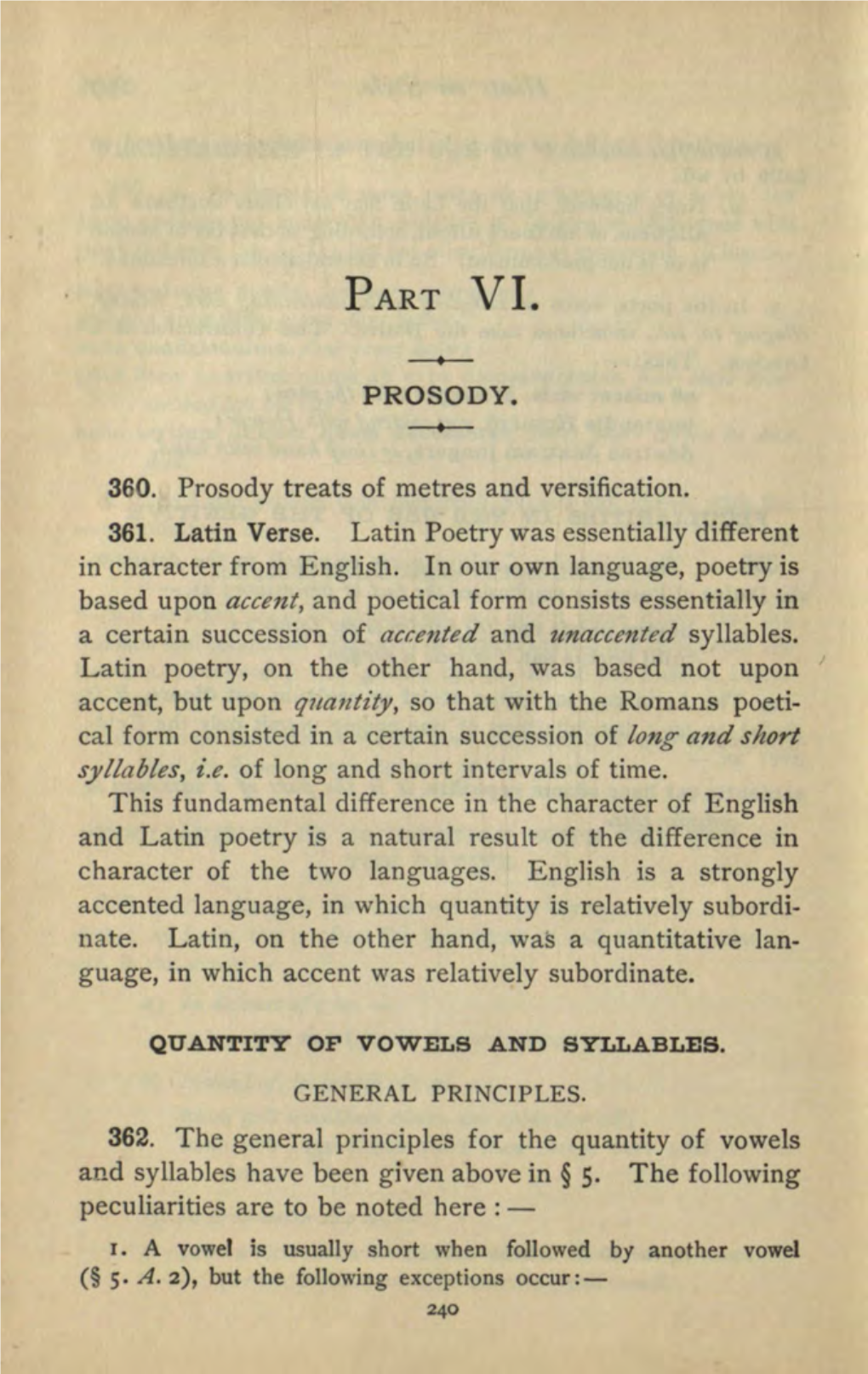 PART VI. 360. Prosody Treats of Metres and Versification. 361. Latin