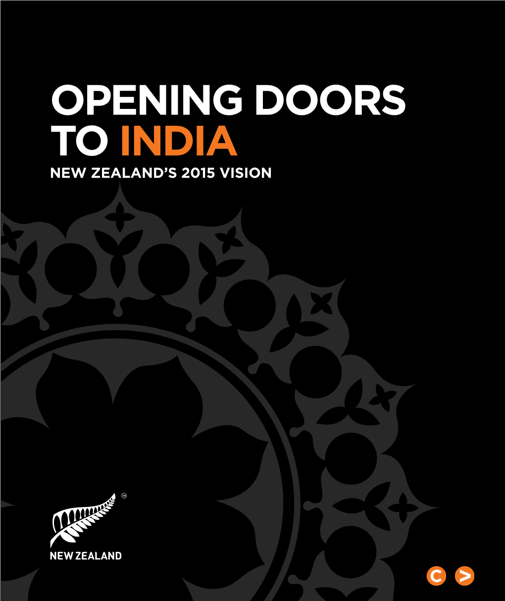 Opening Doors to INDIA New Zealand’S 2015 Vision Opening Doors to India 1