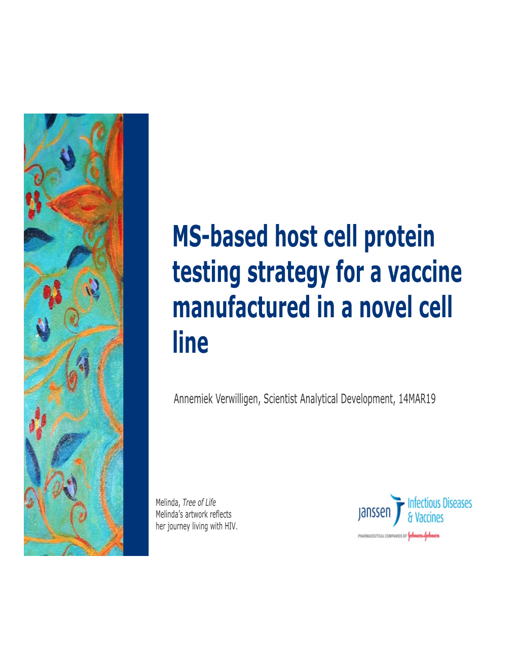 MS-Based Host Cell Protein Testing Strategy for a Vaccine Manufactured in a Novel Cell Line