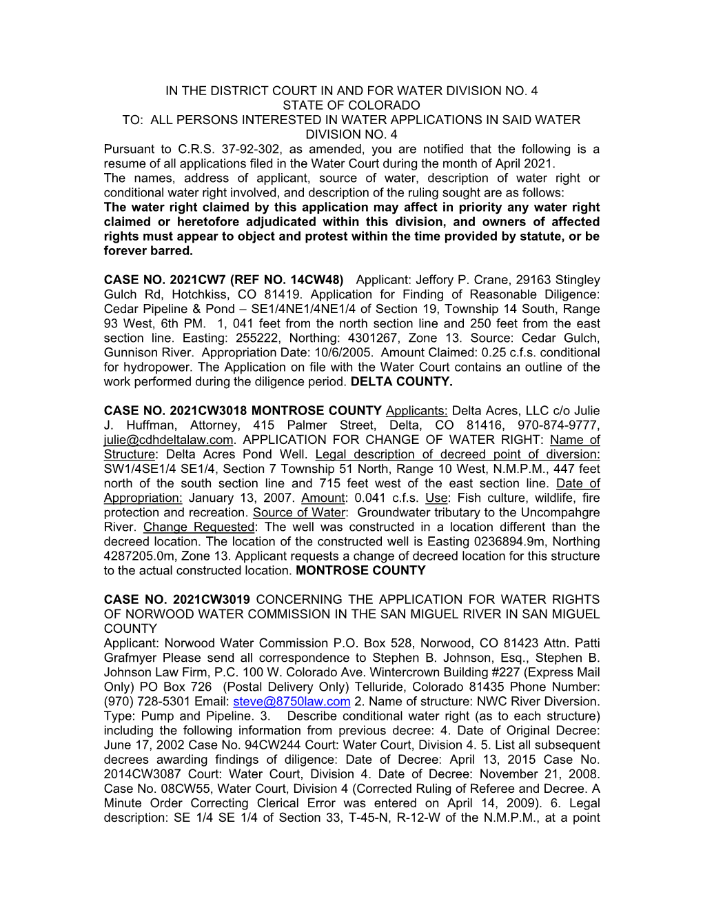 In the District Court in and for Water Division No. 4 State of Colorado To: All Persons Interested in Water Applications in Said Water Division No