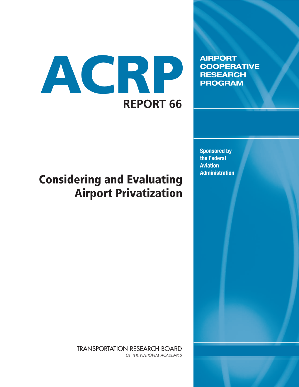 ACRP Report 66 – Considering and Evaluating Airport Privatization