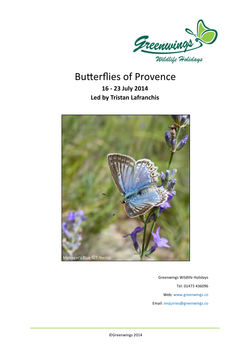 Butterflies of Provence 16 - 23 July 2014 Led by Tristan Lafranchis