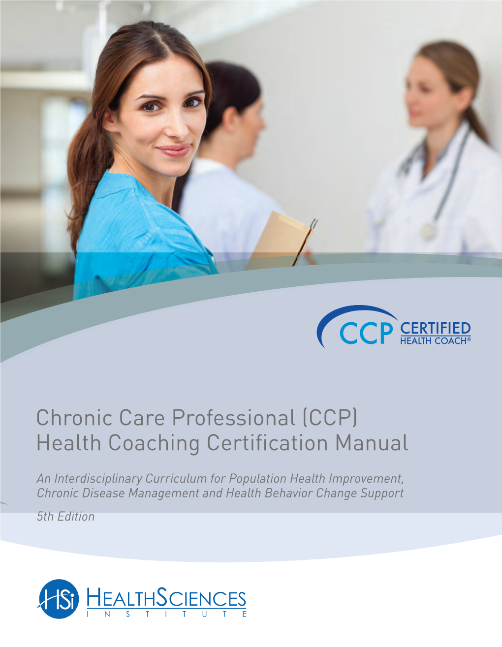 Chronic Care Professional (CCP) Health Coaching Certification Manual