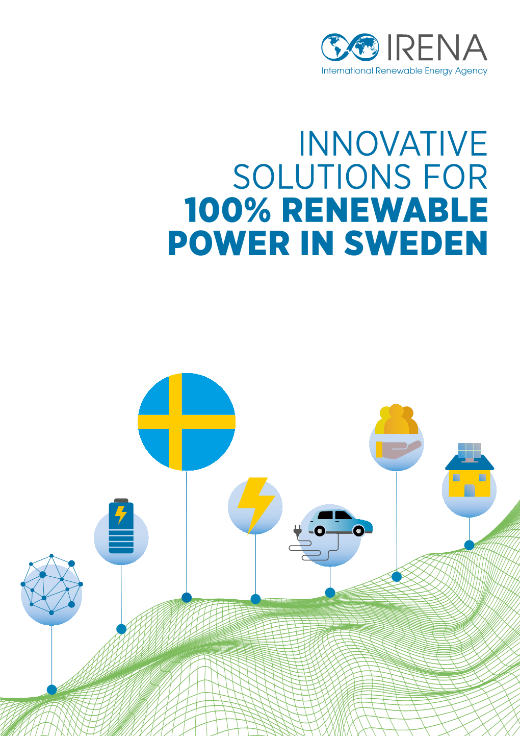 Innovative Solutions for 100% Renewable Power in Sweden © Irena 2020