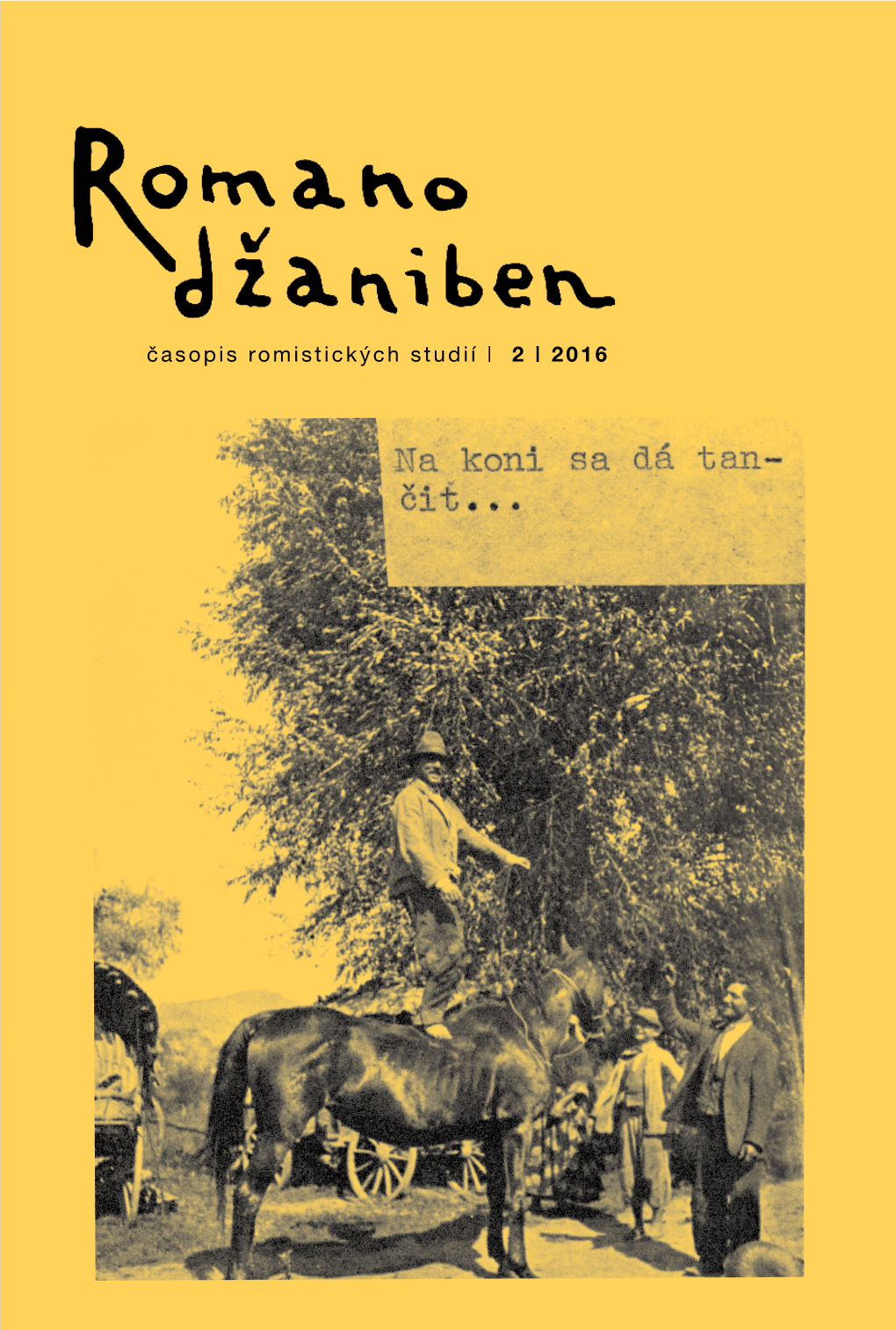 2016 Časopis Romistických Studií | 2 2 . Ro Č N Ík