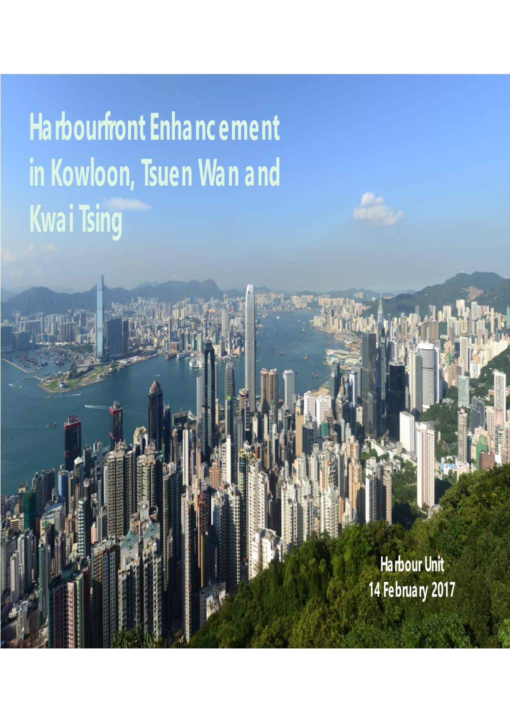 Harbourfront Enhancement in Kowloon, Tsuen Wan and Kwai Tsing