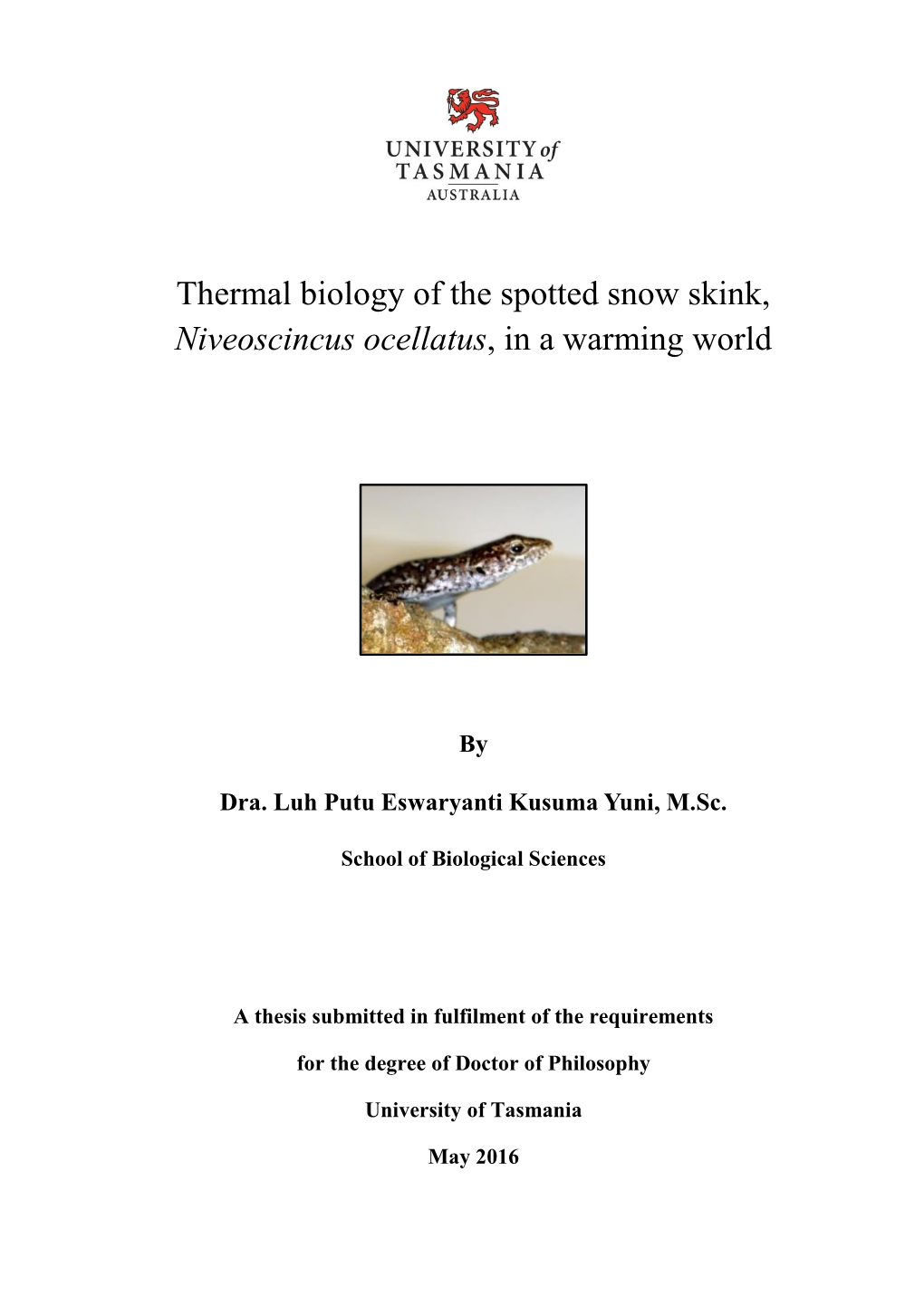 Thermal Biology of the Spotted Snow Skink, Niveoscincus Ocellatus, in a Warming World
