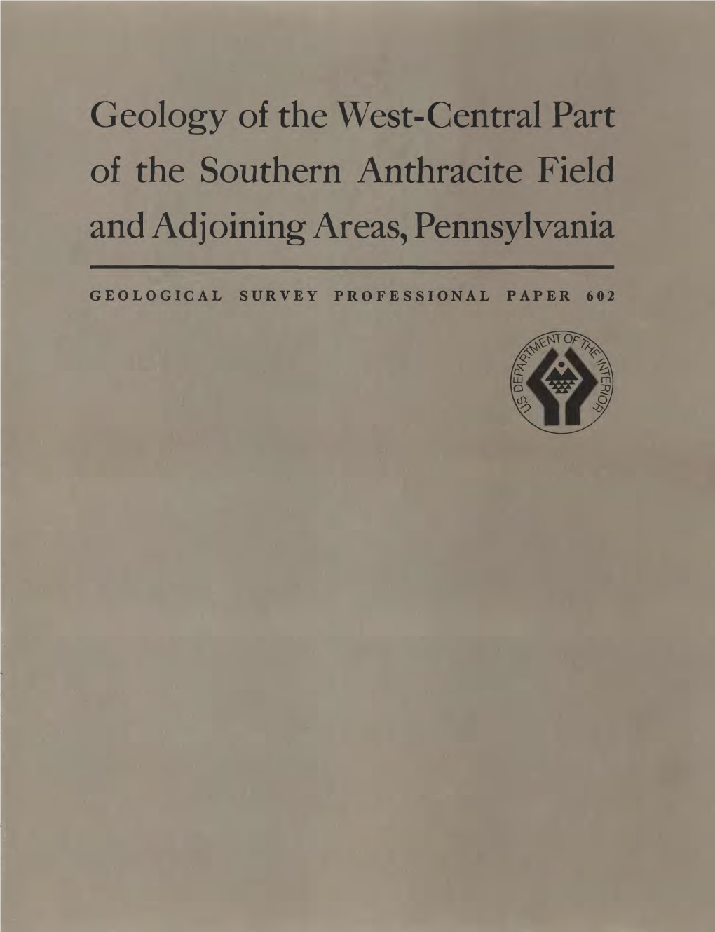 Geology of the West-Central Part of the Southern Anthracite Field and Adjoining Areas, Pennsylvania