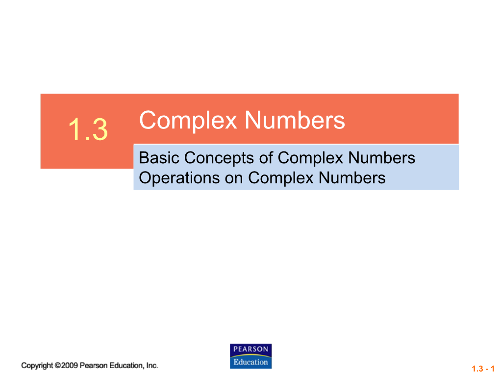 Complex Numbers Basic Concepts of Complex Numbers Operations on Complex Numbers