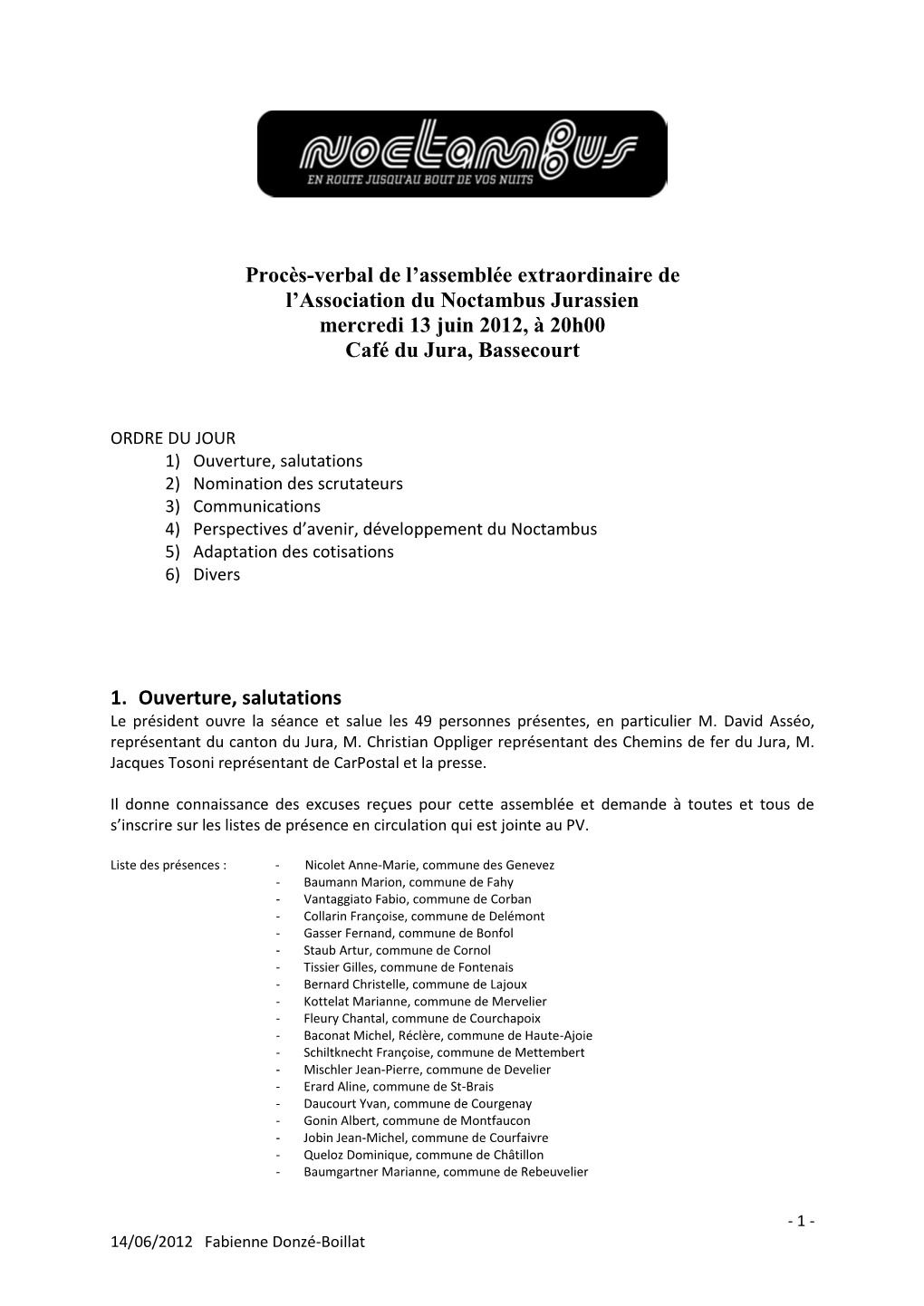 Procès-Verbal De L'assemblée Extraordinaire De L'association Du Noctambus Jurassien Mercredi 13 Juin 2012, À 20H00 Café