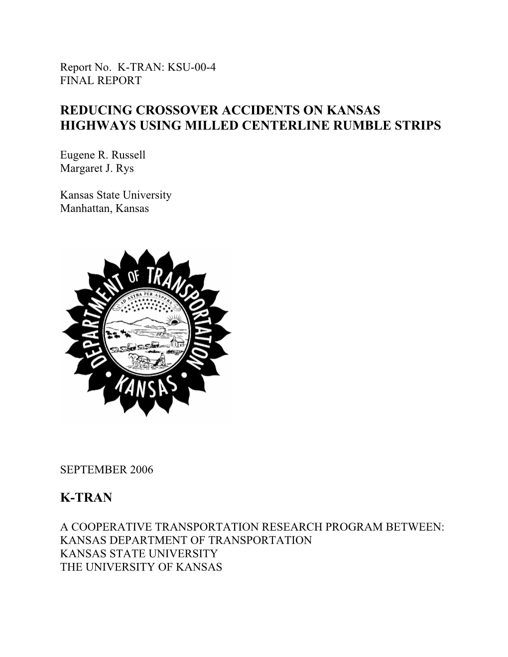 Reducing Crossover Accidents on Kansas Highways Using Milled Centerline Rumble Strips