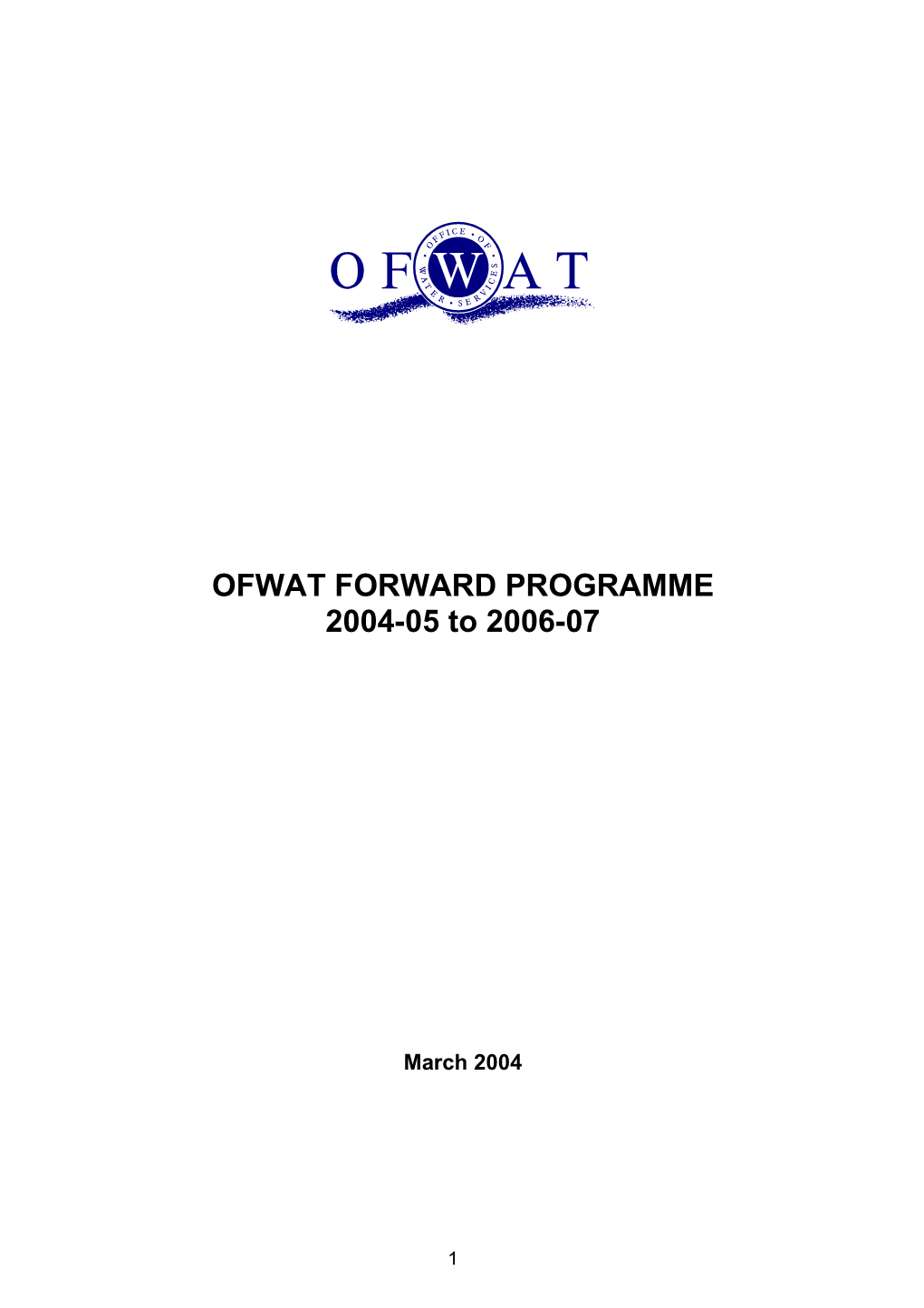 OFWAT Forward Programme: 2004-05 to 2006-07