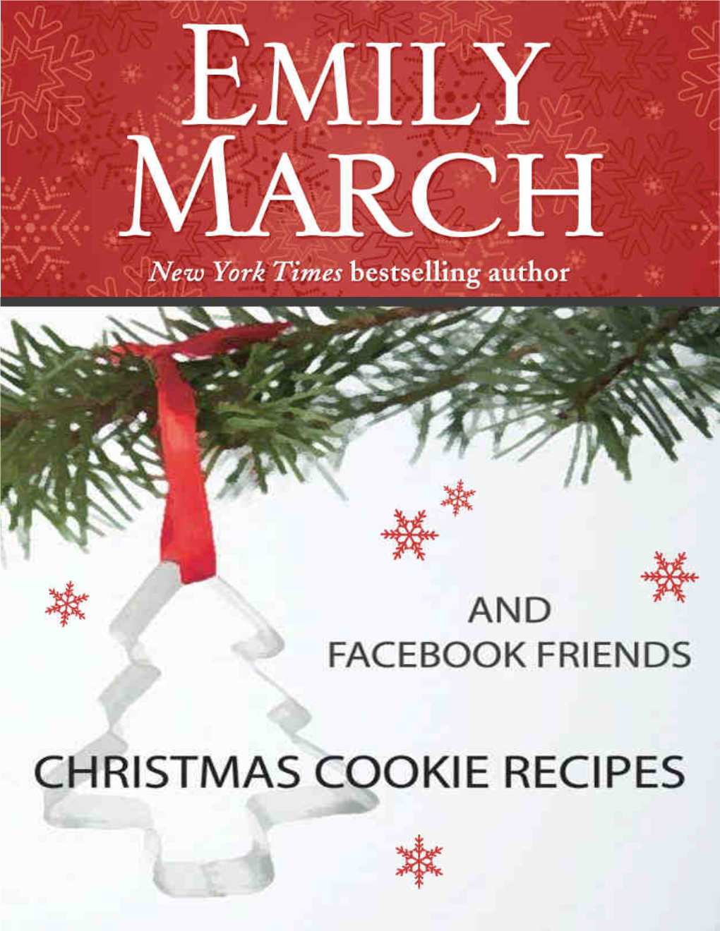 Emily March and Facebook Friends Christmas Cookie Recipe Book • 2014 Edition from the Kitchen Of: Carol Baca