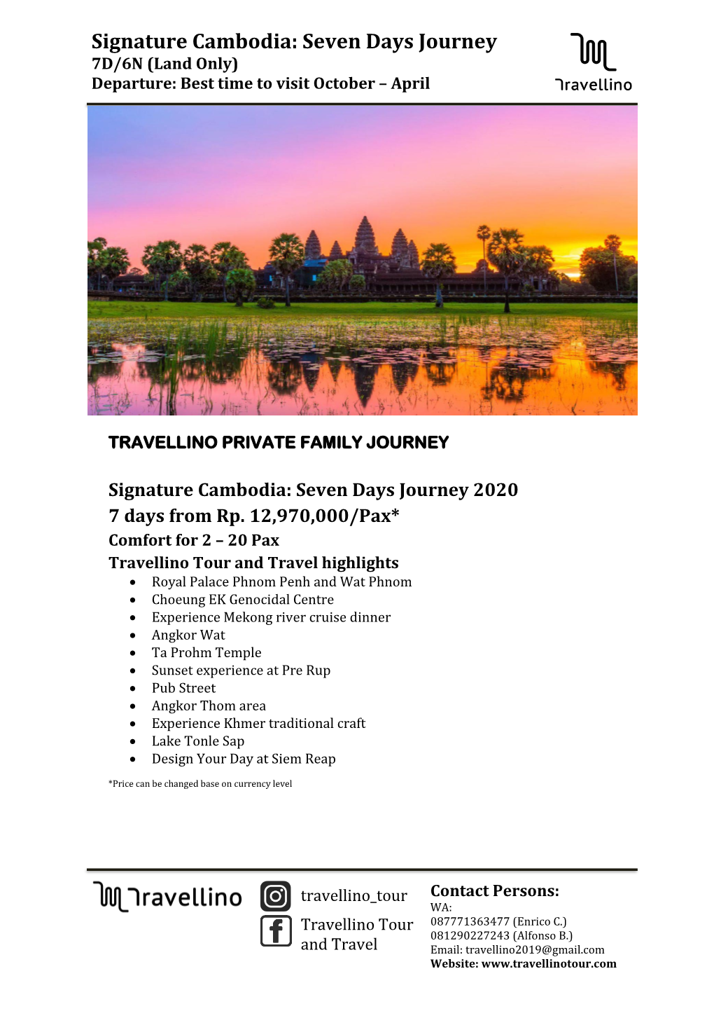 Signature Cambodia: Seven Days Journey 7D/6N (Land Only) Departure: Best Time to Visit October – April