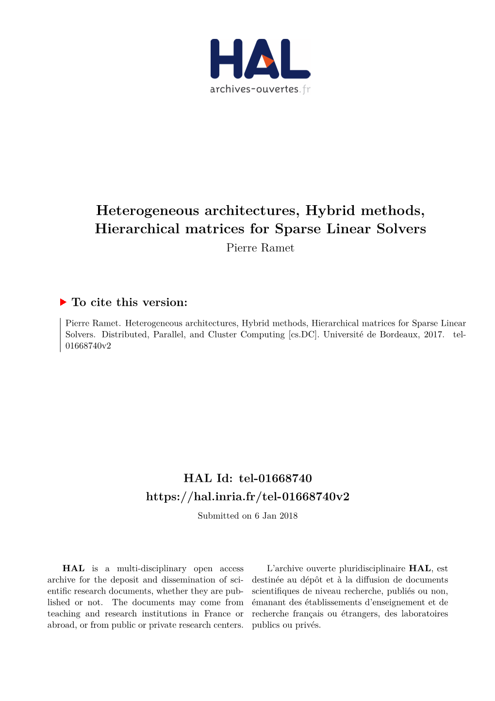 Heterogeneous Architectures, Hybrid Methods, Hierarchical Matrices for Sparse Linear Solvers Pierre Ramet