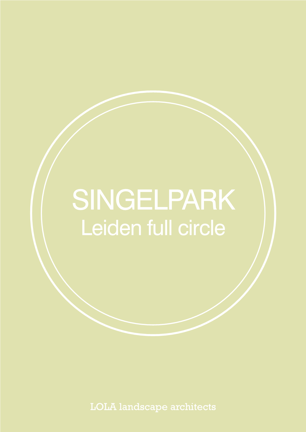 SINGELPARK Leiden Full Circle