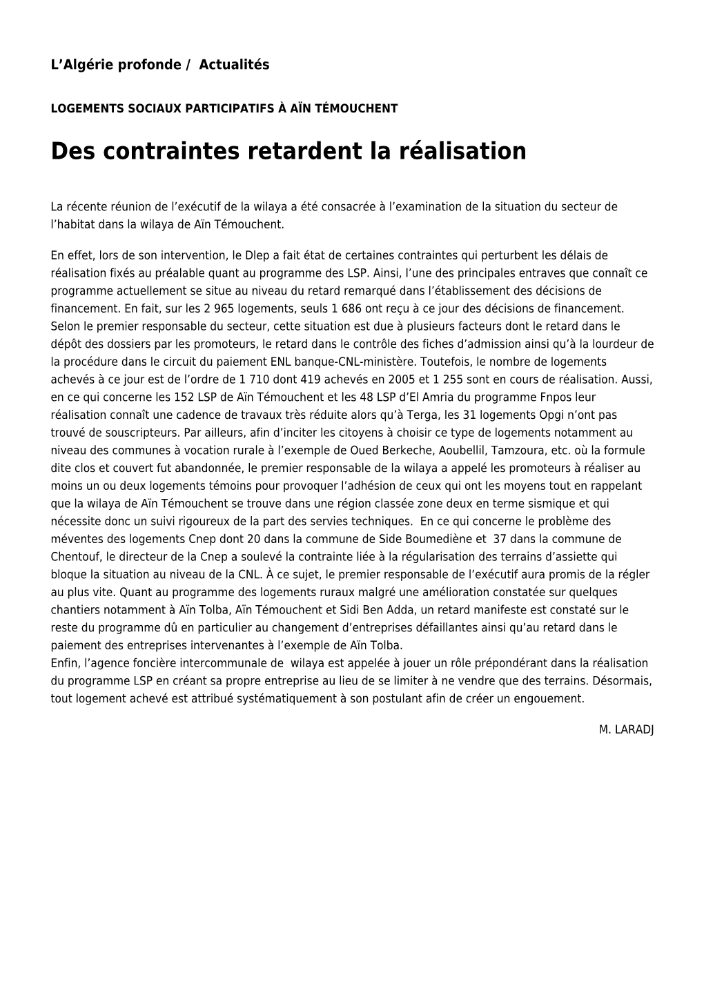 Des Contraintes Retardent La Réalisation