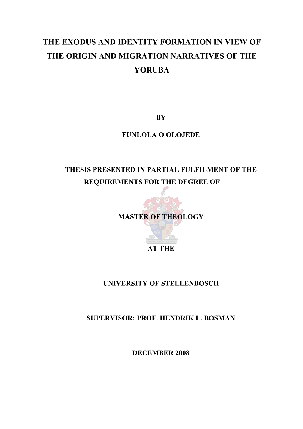 The Exodus and Identity Formation in View of the Origin and Migration Narratives of the Yoruba