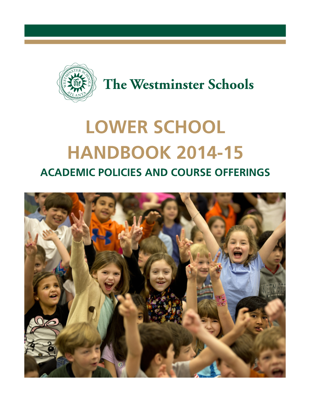 Lower School Handbook 2014-15 Academic Policies and Course Offerings Ster N Sc I H M O
