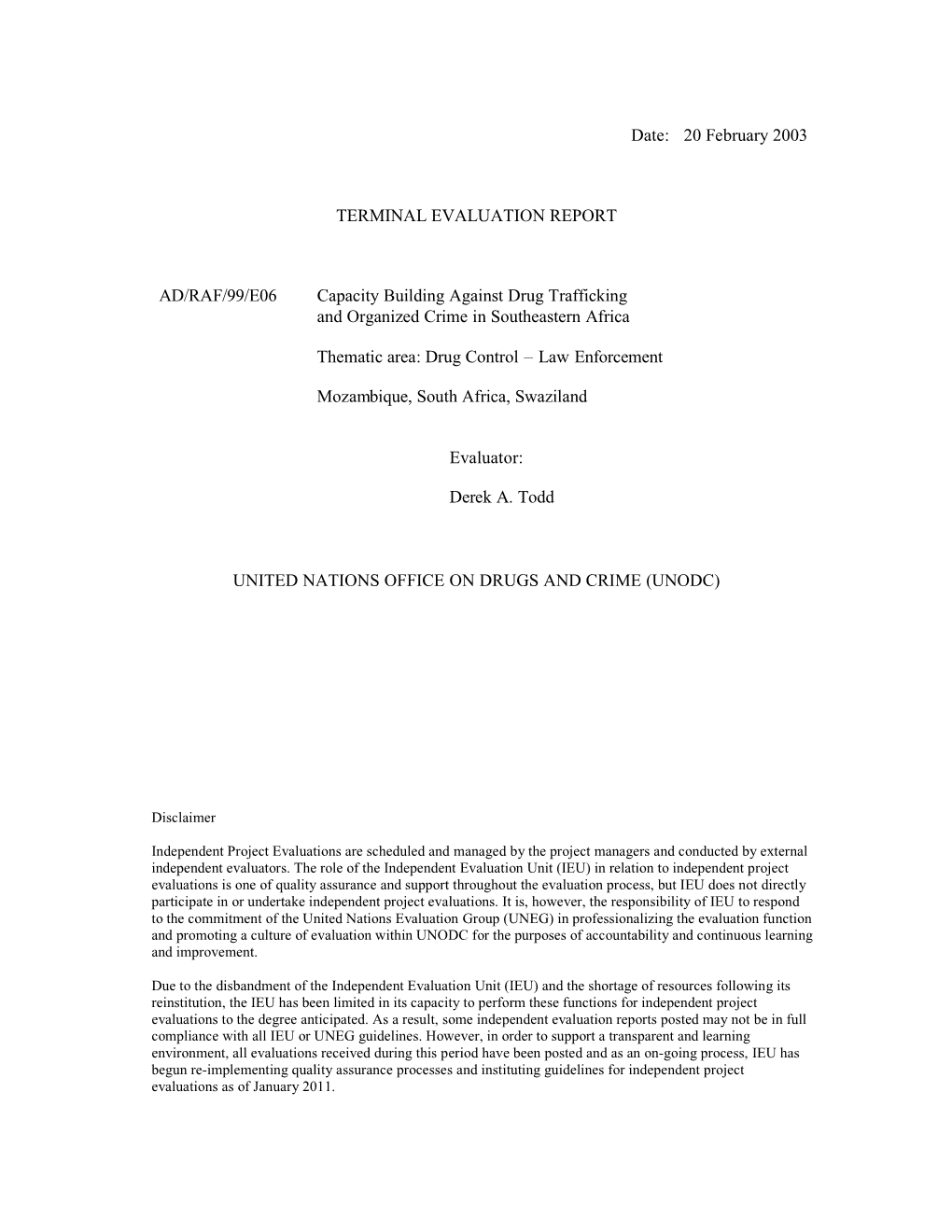 20 February 2003 TERMINAL EVALUATION REPORT AD/RAF/99/E06 Capacity Building Against Drug Trafficking and Organized Crime