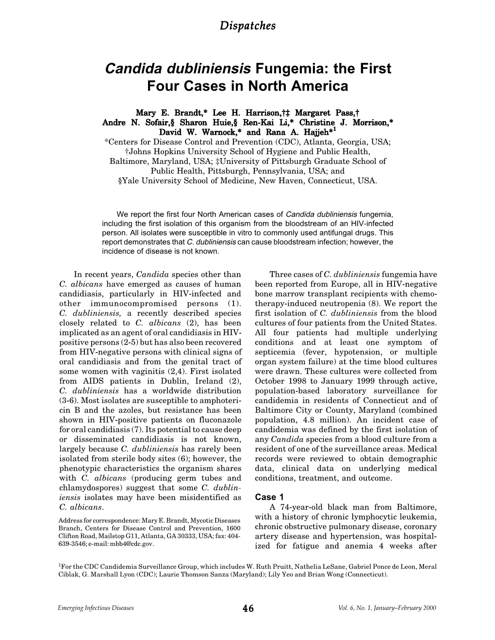 Candida Dubliniensis Fungemia: the First Four Cases in North America