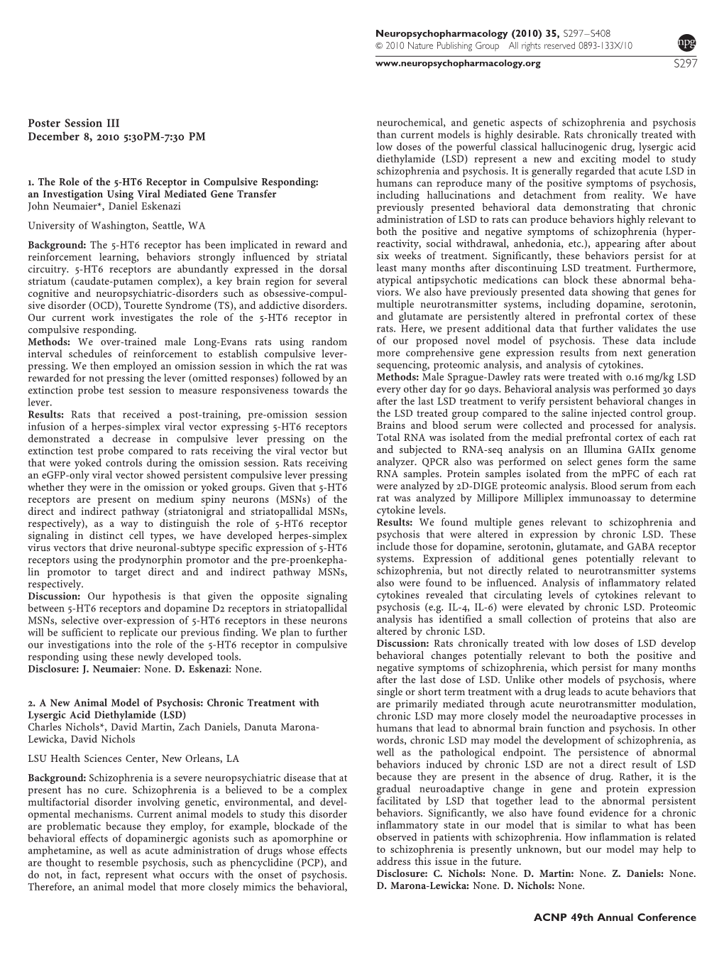 Poster Session III Neurochemical, and Genetic Aspects of Schizophrenia and Psychosis December 8, 2010 5:30PM-7:30 PM Than Current Models Is Highly Desirable