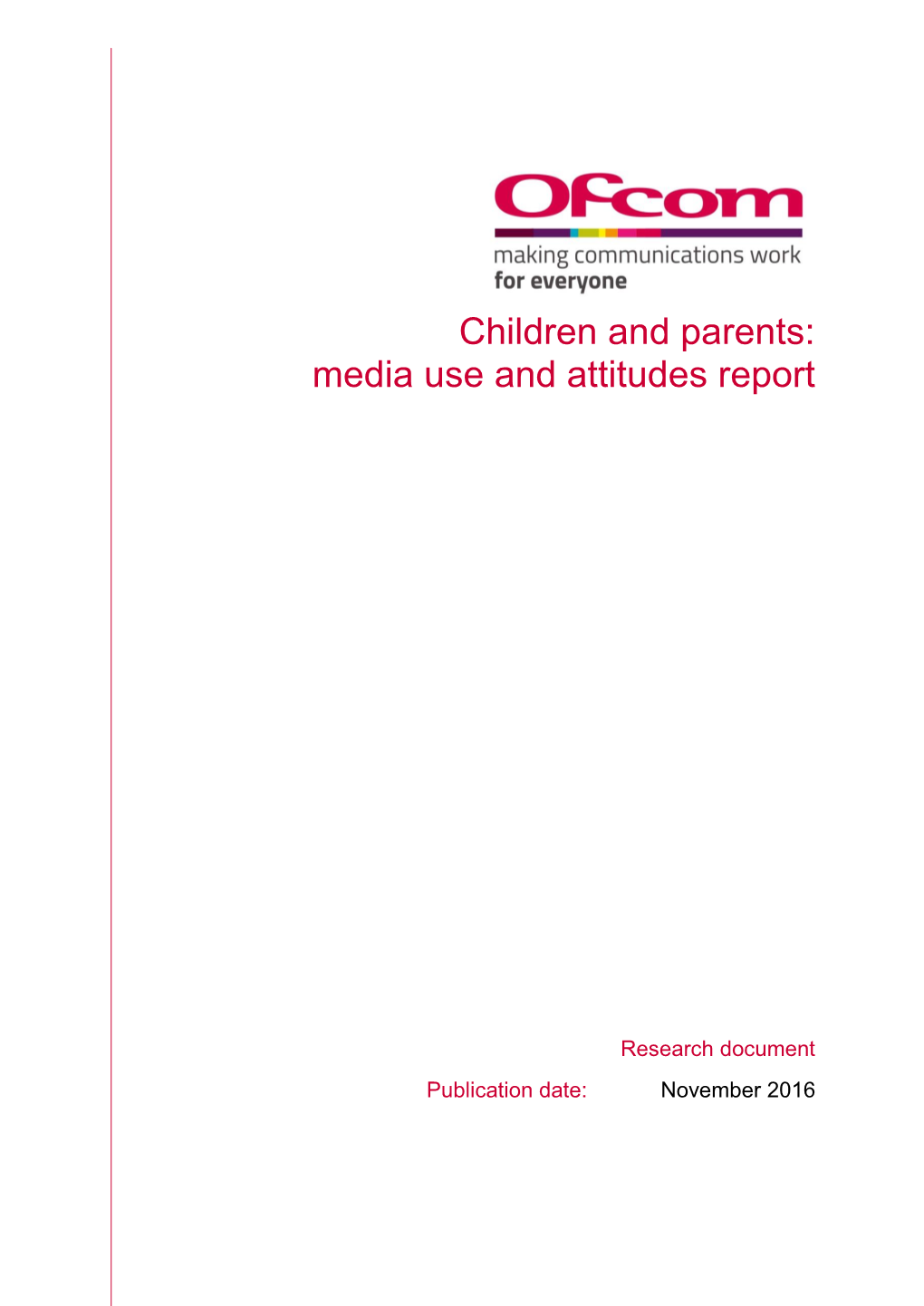 Children and Parents: Media Use and Attitudes Report