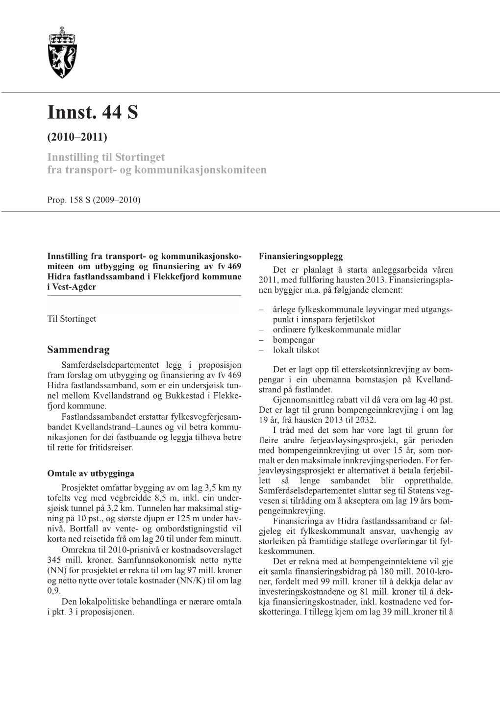 Innst. 44 S (2010–2011) Innstilling Til Stortinget Fra Transport- Og Kommunikasjonskomiteen