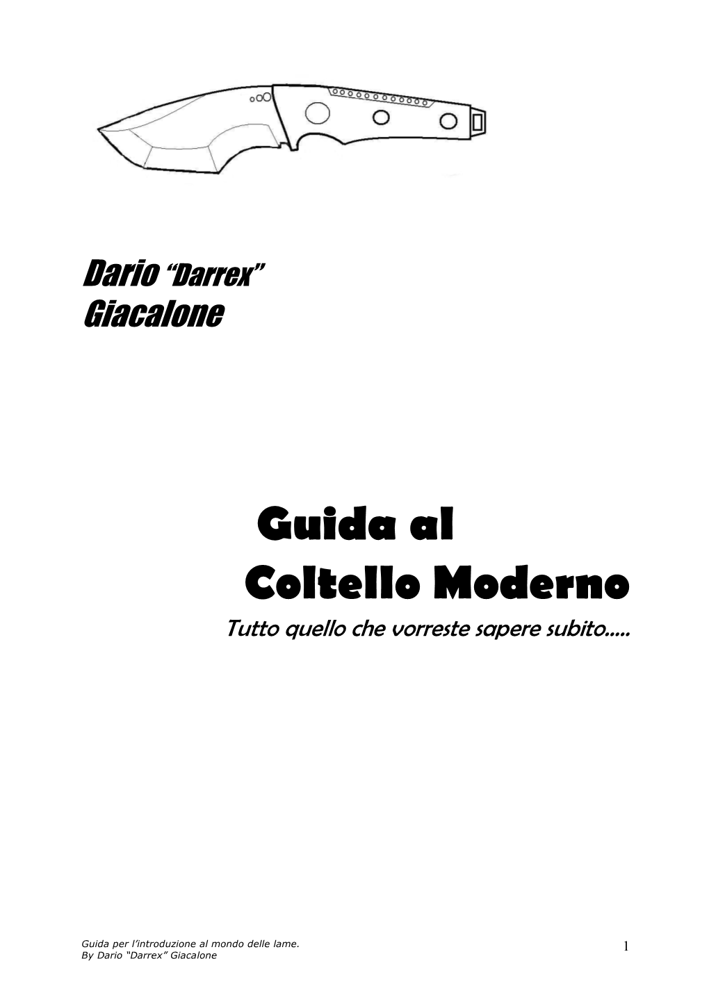 Guida Al Coltello Moderno Tutto Quello Che Vorreste Sapere Subito…