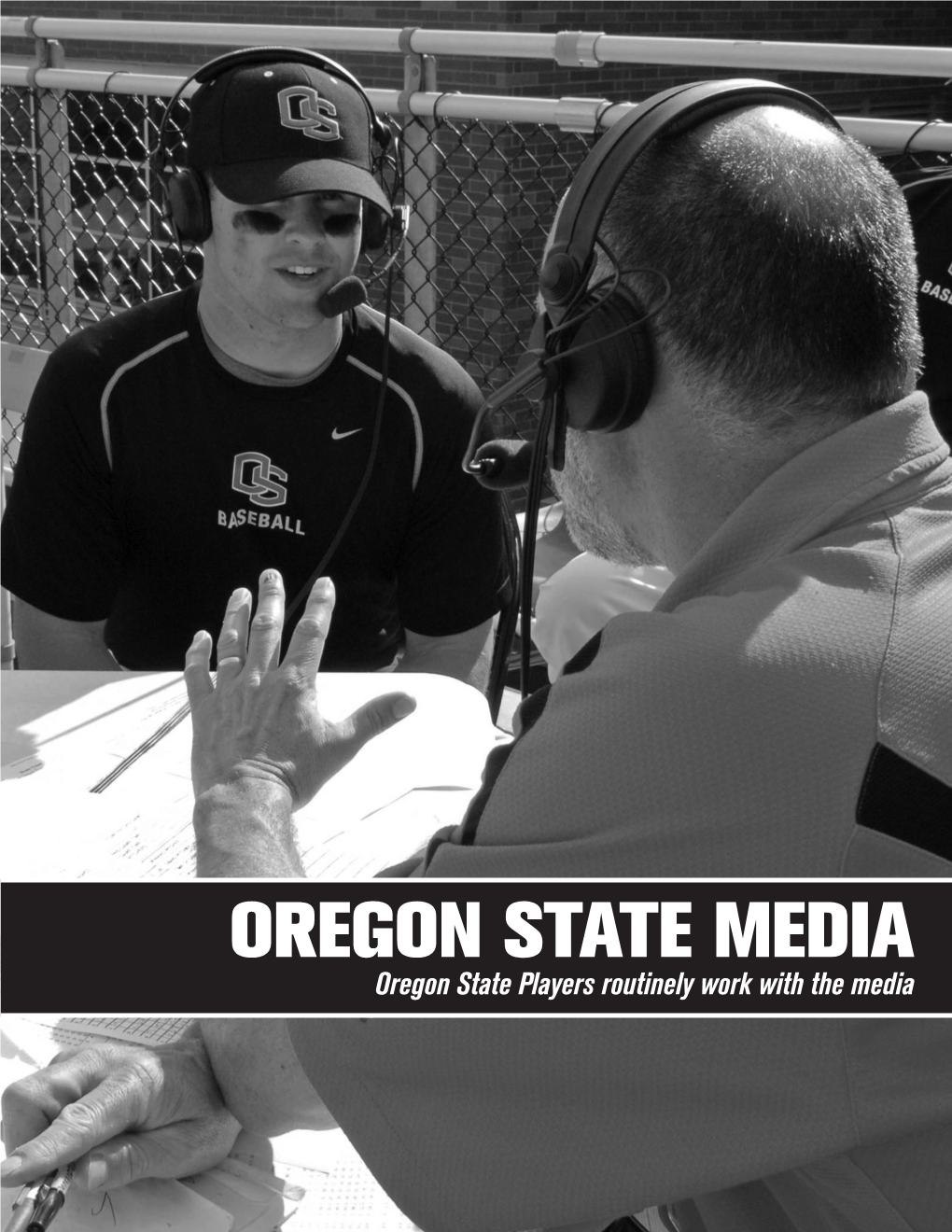 OREGON STATE MEDIA Oregon State Players Routinely Work with the Media