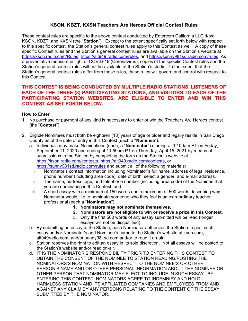 KSON, KBZT, KXSN Teachers Are Heroes Official Contest Rules THIS CONTEST IS BEING CONDUCTED by MULTIPLE RADIO STATIONS. LISTENER