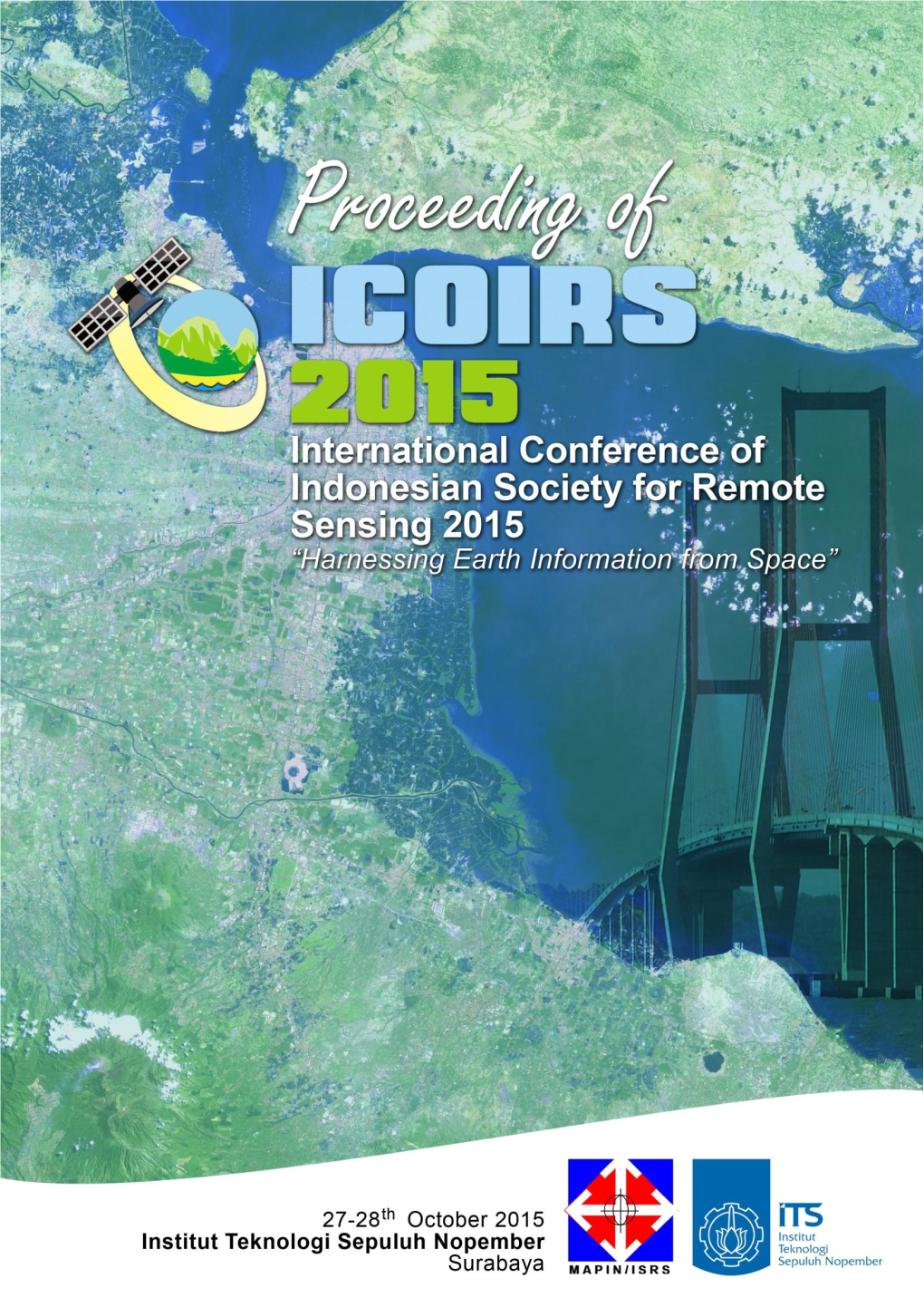 PROCEEDING of ICOIRS 2015 the 1St International Conference of Indonesian Society for Remote Sensing 2015