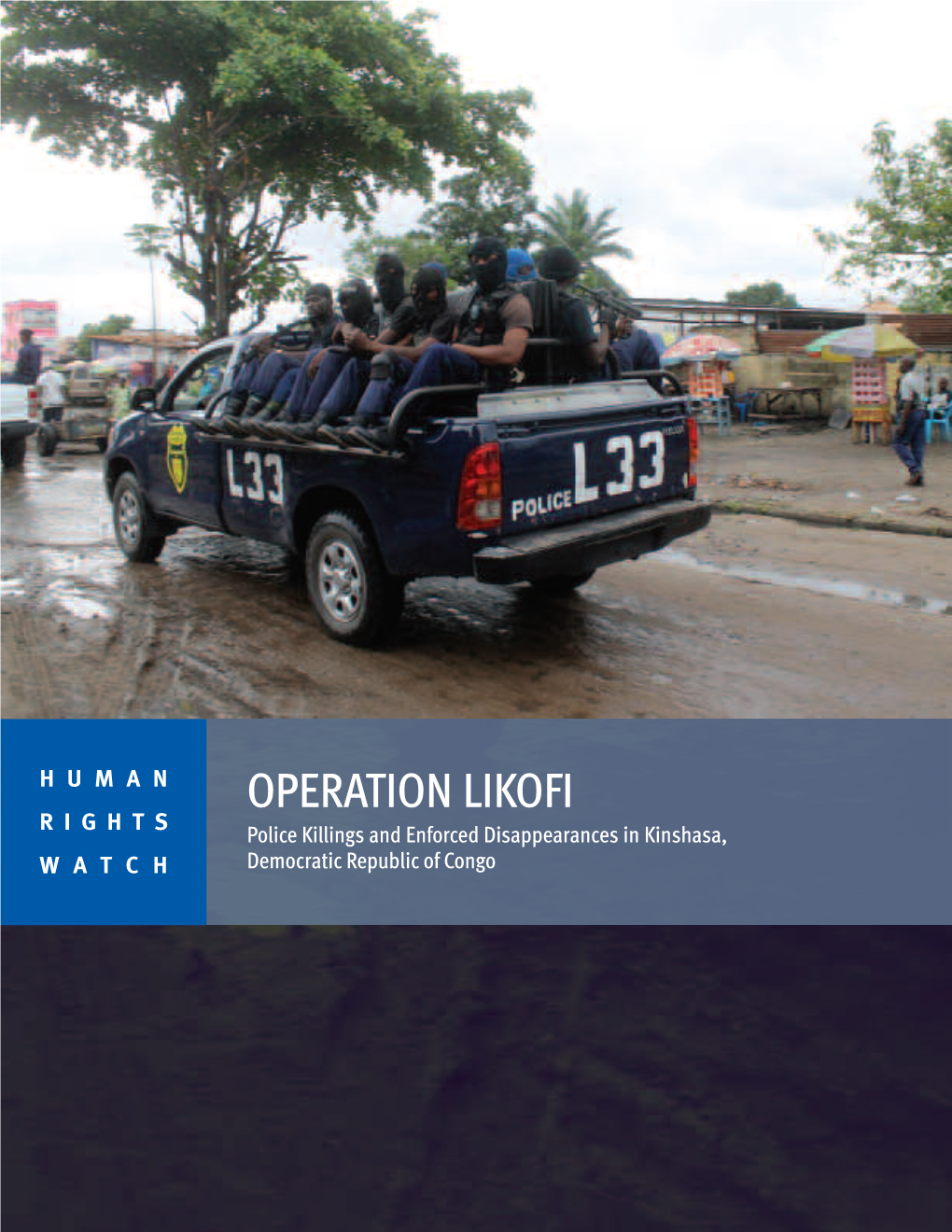 SUSPECTED KULUNA FORCIBLY DISAPPEARED OR KILLED by CONGOLESE POLICE DURING OPERATION LIKOFI in KINSHASA Names of Victims Withheld, on File with Human Rights Watch
