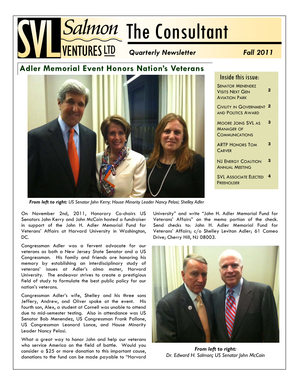 The Consultant Quarterly Newsletter Fall 2011 Adler Memorial Event Honors Nation’S Veterans Inside This Issue: SENATOR MENENDEZ VISITS NEXT GEN 2 AVIATION PARK