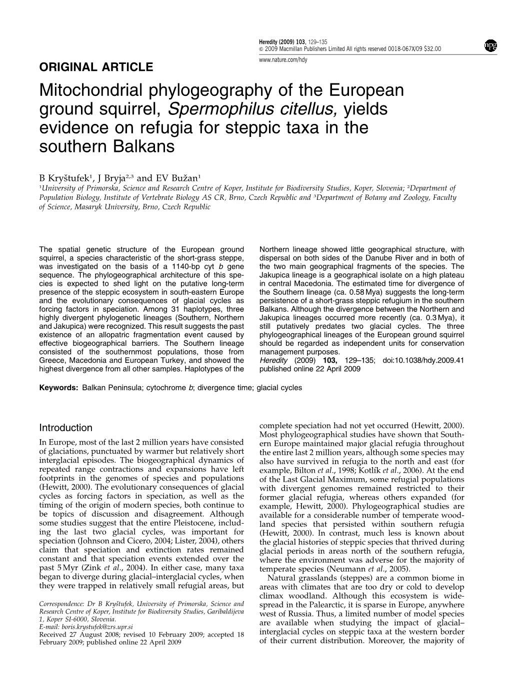 Mitochondrial Phylogeography of the European Ground Squirrel, Spermophilus Citellus, Yields Evidence on Refugia for Steppic Taxa in the Southern Balkans