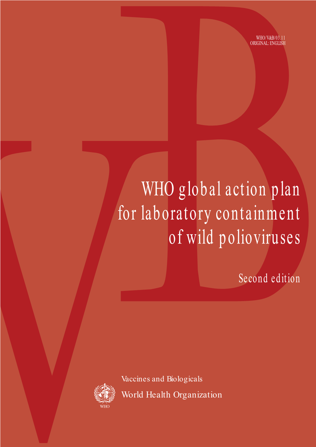 WHO Global Action Plan for Laboratory Containment of Wild Polioviruses