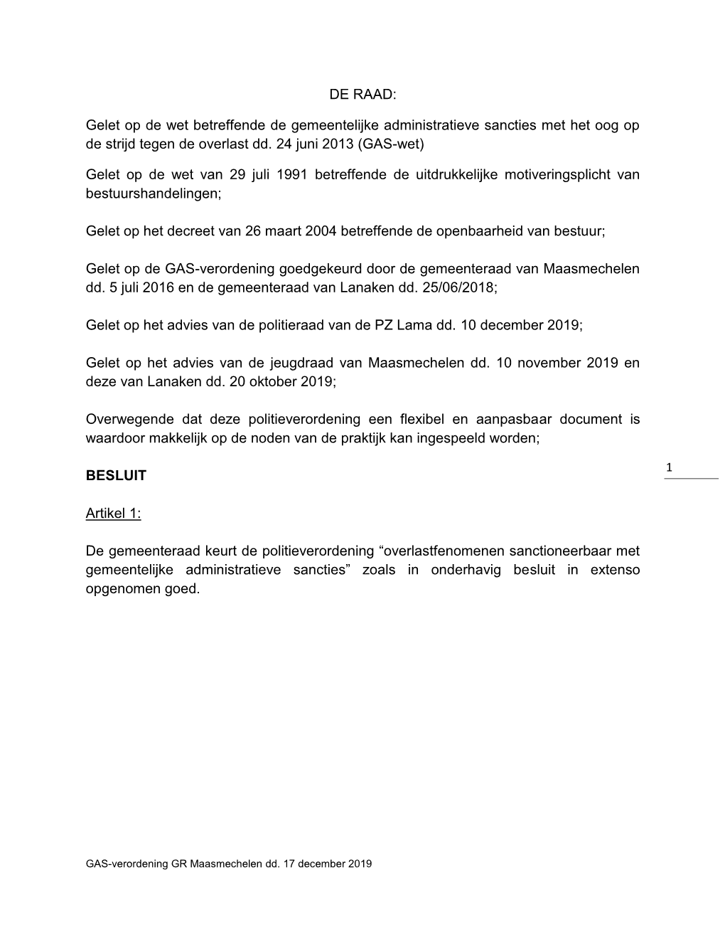 DE RAAD: Gelet Op De Wet Betreffende De Gemeentelijke Administratieve Sancties Met Het Oog Op De Strijd Tegen De Overlast Dd. 24