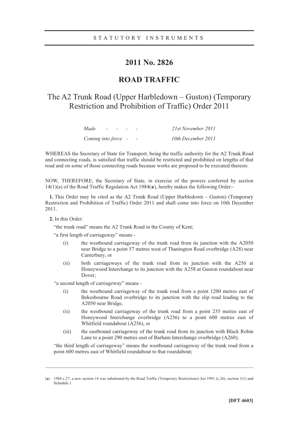 The A2 Trunk Road (Upper Harbledown – Guston) (Temporary Restriction and Prohibition of Traffic) Order 2011