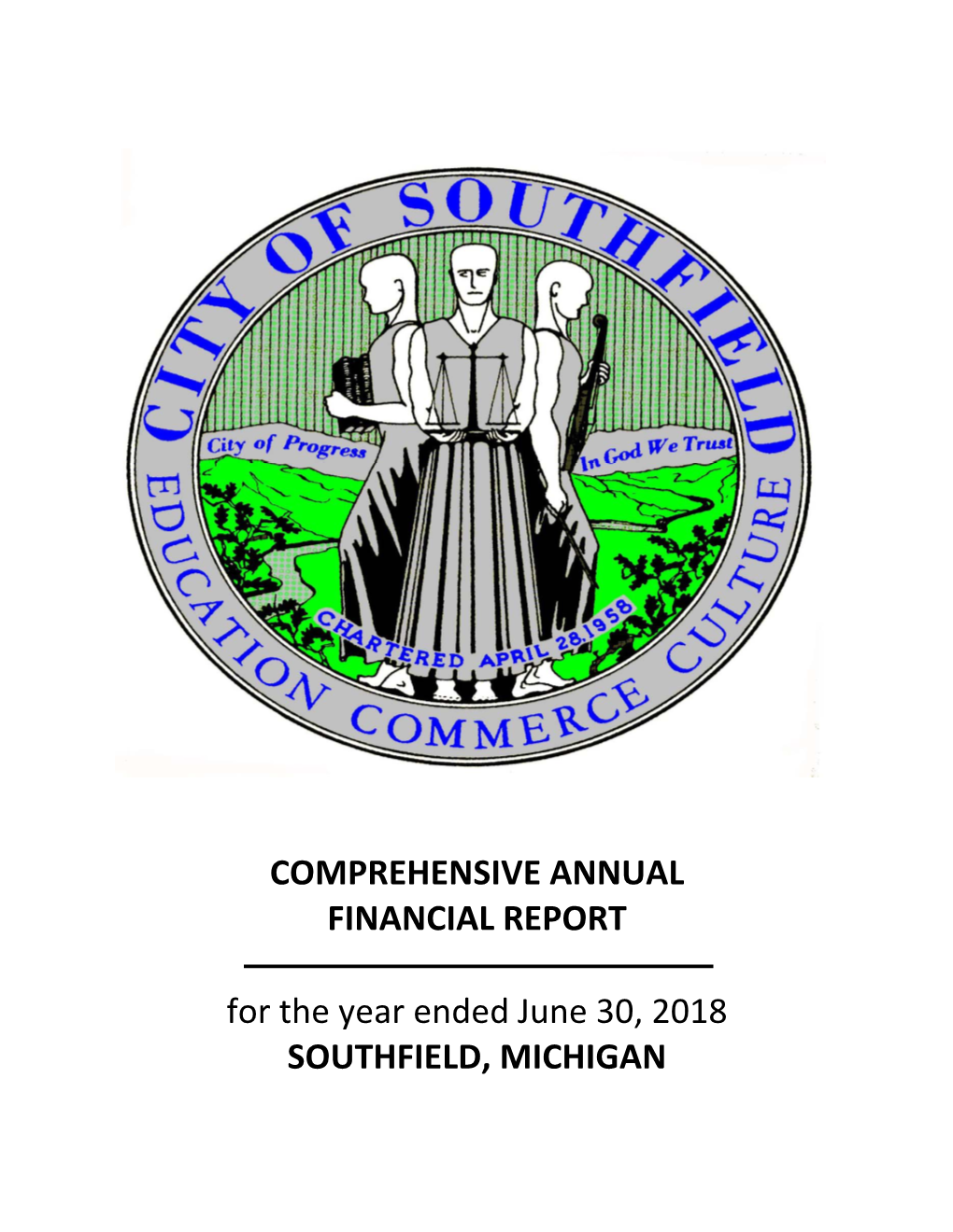 Comprehensive Annual Financial Report for the Fiscal Year Ended June 30, 2018