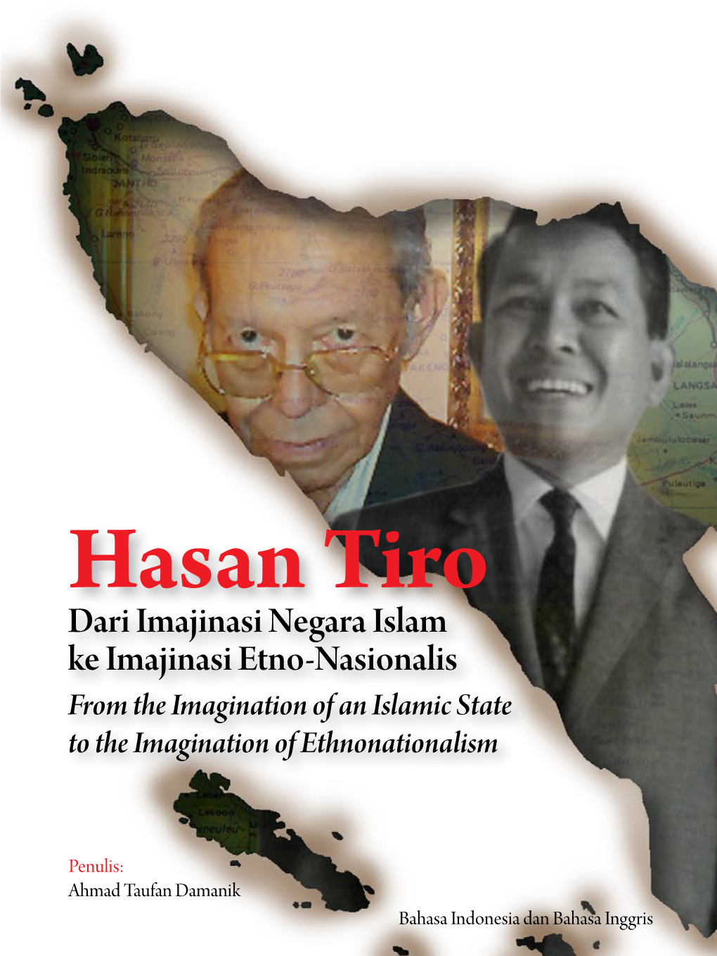 Hasan Tiro Dari Imajinasi Negara Islam Ke Imajinasi Etno-Nasionalis from the Imagination of an Islamic State to the Imagination of Ethnonationalism