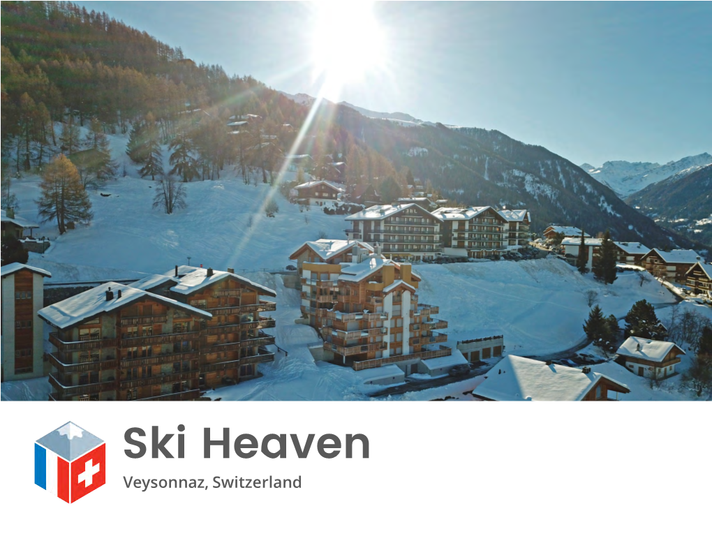 Ski Heaven Veysonnaz, Switzerland Ski Heaven – 750,000 Sfrs