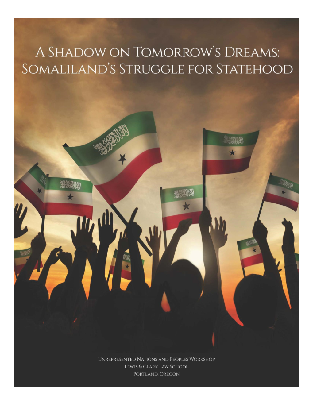 A Shadow on Tomorrow's Dreams: Somaliland's Struggle for Statehood